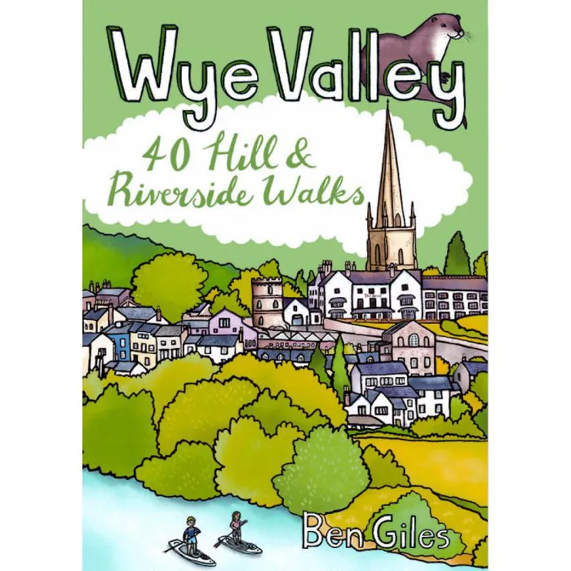 Pocket Mountains Wye Valley - 40 Hill And Riverside Walks